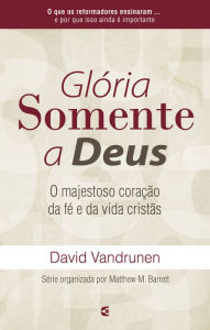 Title: Glória somente a Deus, Author: David VanDrunem