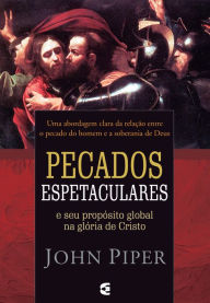 Title: Pecados espetaculares, Author: John Piper