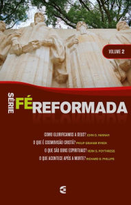 Title: Série Fé Reformada - volume 2, Author: John D. Hannah