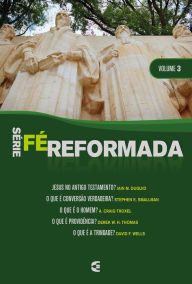 Title: Série Fé Reformada - volume 3, Author: Iain M. Duguid