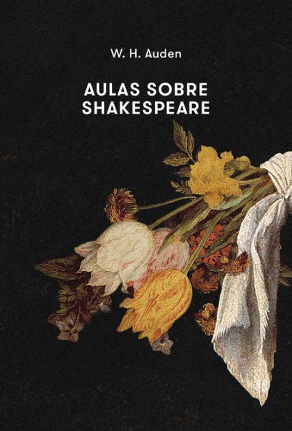 Aulas sobre Shakespeare by W.H. Auden, eBook