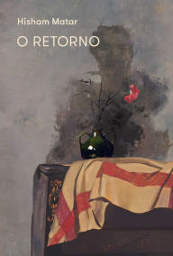 Title: O Retorno, Author: Hisham Matar