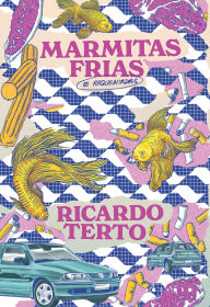 Title: Marmitas frias: e requentadas, Author: Ricardo Terto