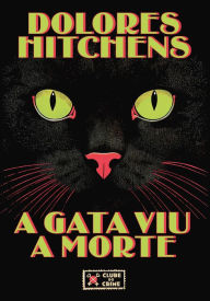 Title: A gata viu a morte, Author: Dolores Hitchens