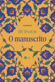Title: O manuscrito, Author: Elif Shafak