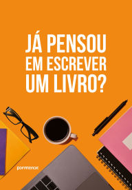 Title: Já pensou em escrever um livro?, Author: Karoline Melo