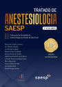 Tratado de Anestesiologia - SAESP: 10ª Edição