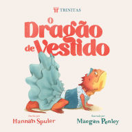 Title: O dragão de vestido, Author: Hannah Spuler