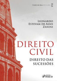 Title: Direito Civil: Direito das Sucessões, Author: Leonardo Estevam de Assis Zanini
