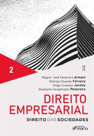 Title: Direito Empresarial - Direito das Sociedades - Vol. 2, Author: Wagner José Penereiro Armani