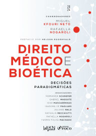 Title: Direito Médico e Bioética - Decisões Paradigmáticas - 1ª ED - 2024, Author: Miguel Kfouri Neto