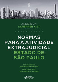 Title: Normas para a Atividade Extrajudicial Estado de São Paulo - 1ª ED - 2024, Author: Anderson Scherner Kist