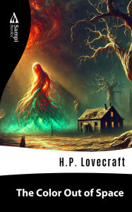 Title: The Color Out of Space, Author: H. P. Lovecraft