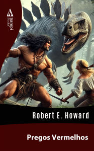 Title: Pregos Vermelhos, Author: Robert E. Howard