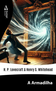 Title: A Armadilha, Author: H. P. Lovecraft