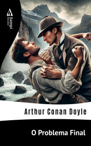 Title: O Problema Final, Author: Arthur Conan Doyle