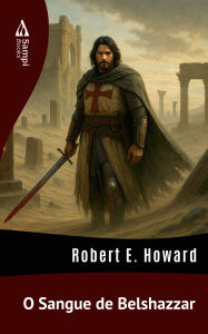 Title: O Sangue de Belshazzar, Author: Robert E. Howard