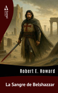 Title: La Sangre de Belshazzar, Author: Robert E. Howard