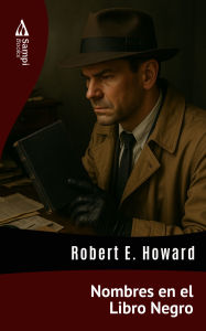 Title: Nombres en el Libro Negro, Author: Robert E. Howard