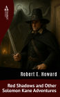 Red Shadows and Other Solomon Kane Adventures