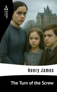 Title: The Turn of the Screw, Author: Henry James