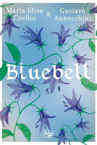 Title: Bluebell, Author: Maria Elisa Coelho