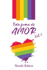 Title: Toda forma de amor - Vol. 2, Author: Cartola Editora