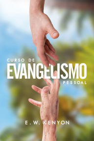 Title: Curso de Evangelismo Pessoal, Author: E. W. Kenyon