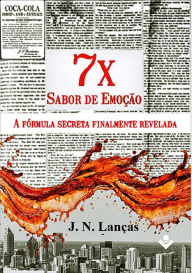 Title: 7x Sabor de Emoção: A fórmula secreta finalmente revelada, Author: J Ney Lanças