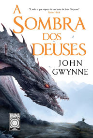 Title: A sombra dos deuses, Author: John Gwynne