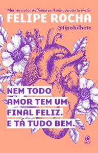 Nem todo amor tem um final feliz. E tá tudo bem.