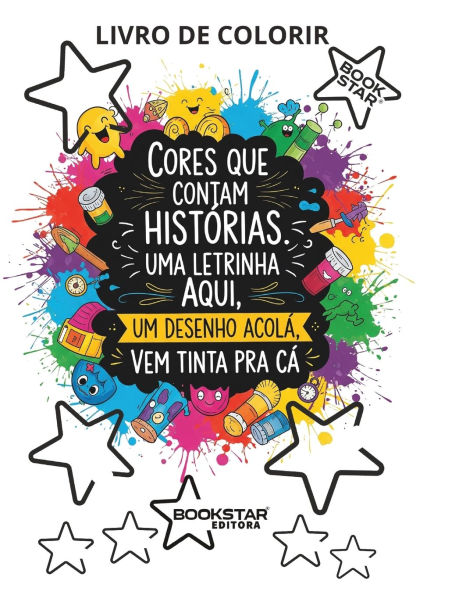 Cores que contam histï¿½rias: uma letrinha aqui, um desenho acolï¿½, vem tinta para cï¿½