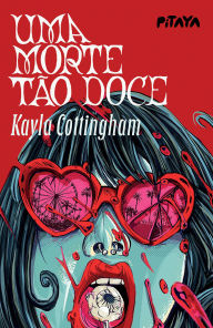 Title: Uma morte tão doce, Author: Kayla Cottingham