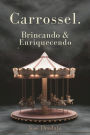 Carrossel: Brincando & Enriquecendo
