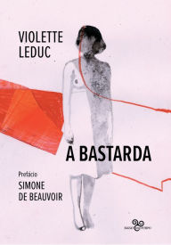 Title: A bastarda, Author: Violette Leduc