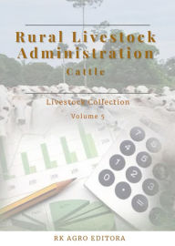 Title: Rural Livestock Administration, Author: Organizer: Roger Rodrigo Santos - Editor: Adriano Dos Nascente