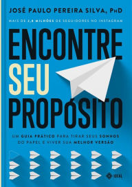 Title: Encontre Seu Propósito: Um guia prático, Author: Jose Paulo Pereira Silva