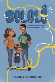 Title: Bololô: contém ferramentas de treinamento para pais e filhos, Author: Karina Sobrinho