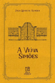 Title: A Viúva Simões, Author: Julia Lopes de Almeida