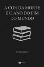 A cor da morte e o ano do fim do mundo: dois contos de Neto Bach