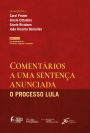 Comentários a uma sentença anunciada: o Processo Lula