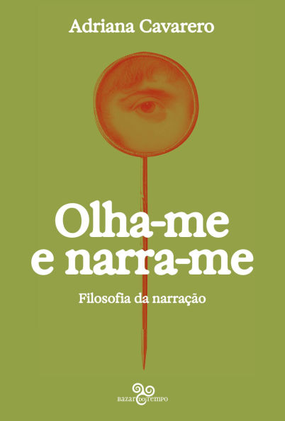 Olha-me e narra-me: Filosofia da narração