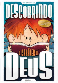 Title: Descobrindo o caráter de Deus, Author: Méuri Luiza