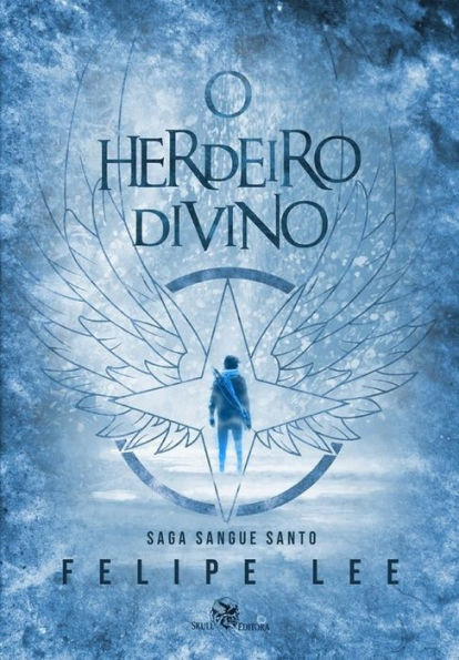 O Herdeiro Divino: A Saga Sangue Santo livro 1