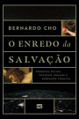 O enredo da salvação: Presença divina, vocação humana e redenção cósmica