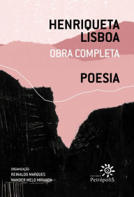 Title: Henriqueta Lisboa : Poesia: Obra completa v. 1, Author: Henriqueta Lisboa