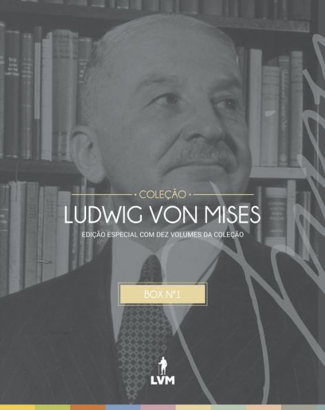 Coleção Ludwig von Mises: edição especial em dez volumes