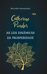 Title: As leis dinâmicas da prosperidade, Author: Catherine Ponder