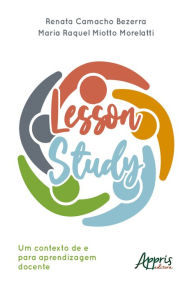 Title: Lesson Study: Um Contexto de e para Aprendizagem Docente, Author: Renata Camacho Bezerra