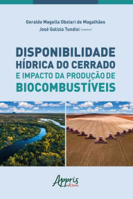 Title: DISPONIBILIDADE HÍDRICA DO CERRADO E IMPACTO DA PRODUÇÃO DE BIOCOMBUSTÍVEIS, Author: Geraldo Magella Obolari de Magalhães